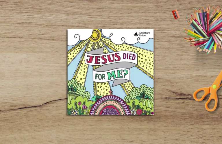 Jesus Died For Me? | Scripture Union